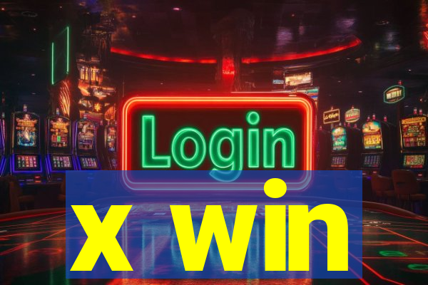 x win